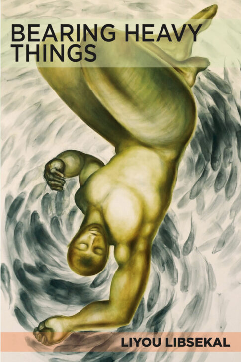 Bearing Heavy Things by Liyou Libsekal