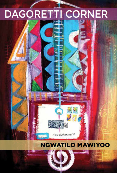 Dagoretti Corner by Ngwatilo Mawiyoo